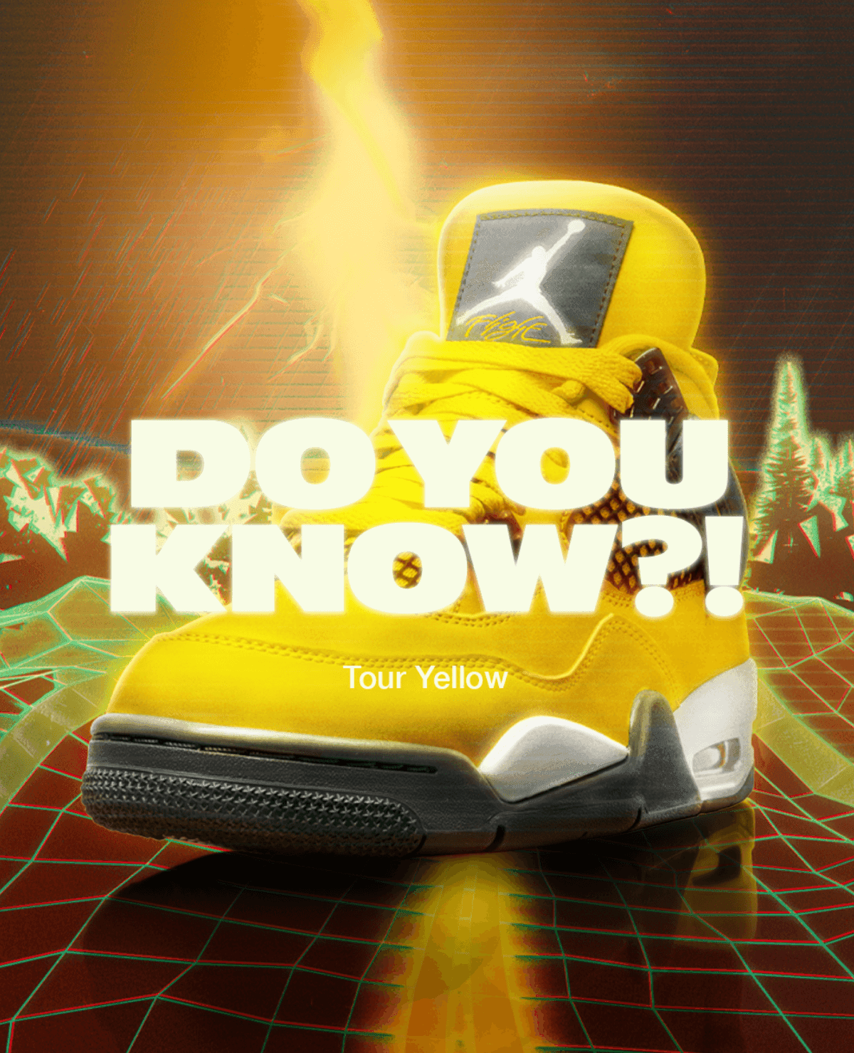 Yellow Jordan 4 sneaker with lightning bolt behind and text reads Do you know?! Tour Yellow