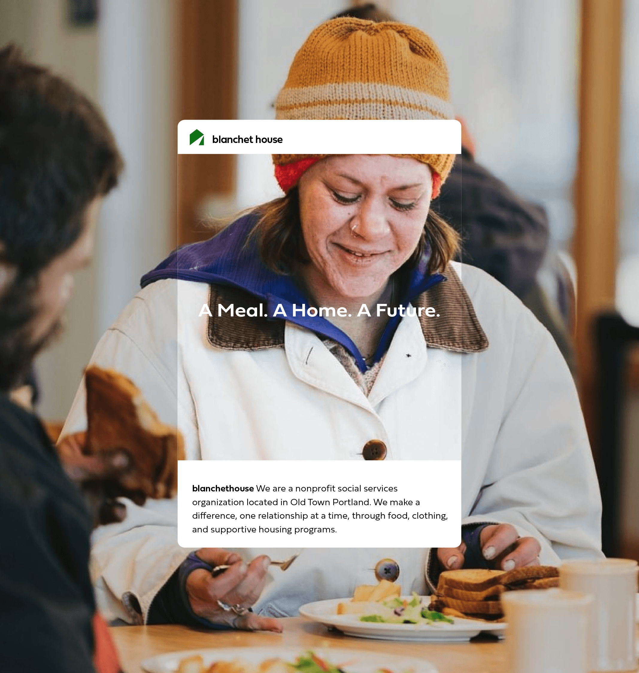 blanchet house social media post showing woman eating. Heading reads A Meal. A home. A Future. Caption reads We are a nonprofit social servies organization located in Old Town Portland. We make a difference one relationship at a time through food, clothing and supportive housing programs.