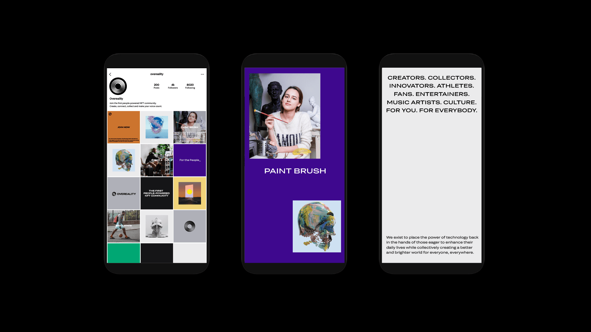 3 phone screens showing concepts for social media presence. Instagram grid and 2 posts. One post is of artist and her nft with the word PAINT BRUSH. 3rd screen is All text reading Creators. Collectors. Innovators. Athletes. Fans. Entertainers. Music Artists. Culture. For You. For Everybody.