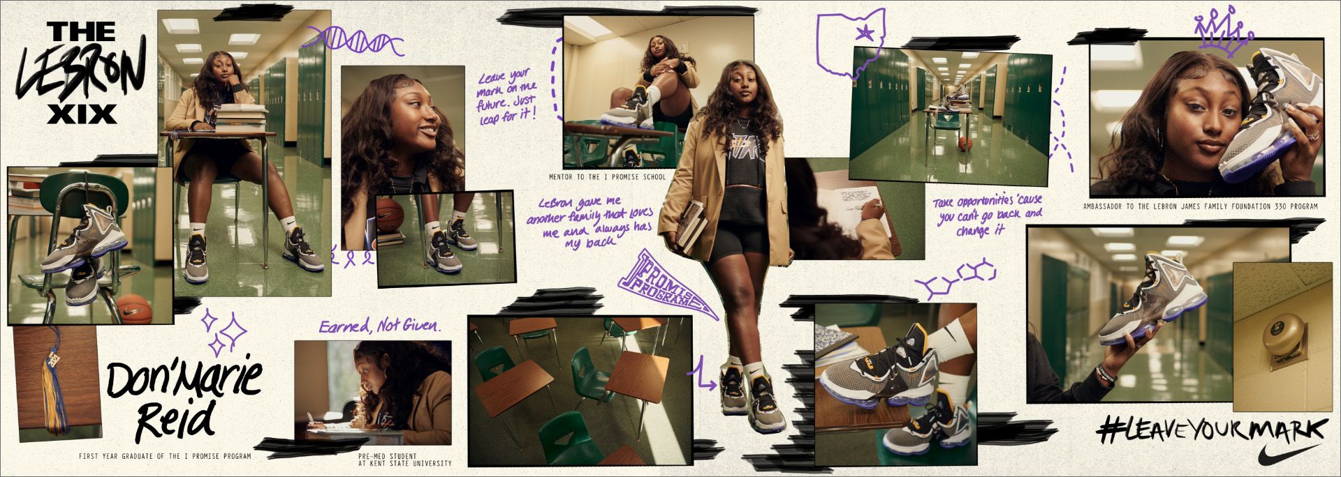 The Lebron XIX Don Marie Reid, first year graduate of the I Promise Program, collage of her in school and notes on how Lebron has impacted her life